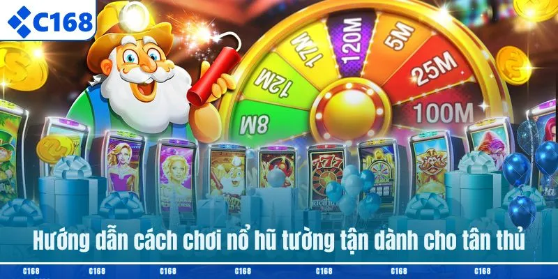 Hướng dẫn cách chơi nổ hũ tường tận dành cho tân thủ